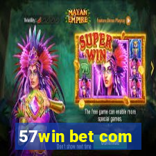 57win bet com